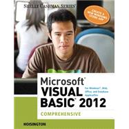 Microsoft Visual Basic 2012 for Windows, Web, Office, and Database Applications Comprehensive by Hoisington, Corinne, 9781285197975
