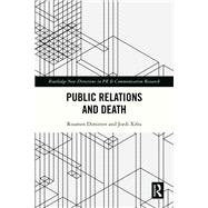 Public Relations and Death by Roumen Dimitrov; Jordi Xifra, 9781351597975