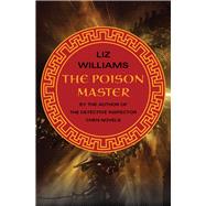 The Poison Master by Williams, Liz, 9781480437975