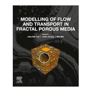 Modelling of Flow and Transport in Fractal Porous Media by Cai, Jianchao; Zhang, Liehui; Wei, Wei, 9780128177976