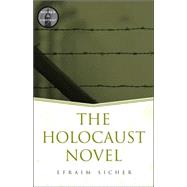 The Holocaust Novel by Sicher; Efraim, 9780415967976