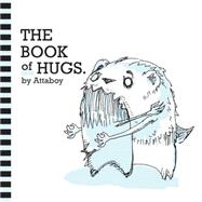 The Book of Hugs by Attaboy, 9780867197976