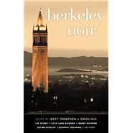 Berkeley Noir by Thompson, Jerry; Hill, Owen, 9781617757976