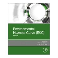 Environmental Kuznets Curve by zcan, Burcu; ztrk, Ilhan, 9780128167977