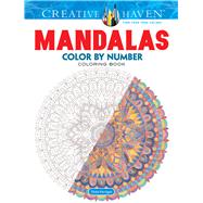 Creative Haven Mandalas Color by Number Coloring Book by Kerrigan, Shala, 9780486797977
