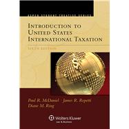 Aspen Treatise for Introduction To United States International Taxation by McDaniel, Paul R.; Repetti, James R., 9781454847977