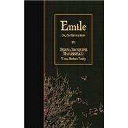 Emile by Rousseau, Jean-Jacques; Foxley, Barbara, 9781508537977