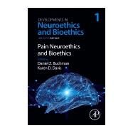 Pain Neuroethics by Illes, Judy; Buchman, Daniel Z.; Davis, Karen, 9780128157978