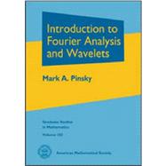 Introduction to Fourier Analysis and Wavelets by Pinsky, Mark A., 9780821847978