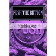 Push the Button by Jones, Feminista, 9781502967978