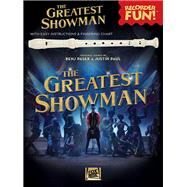 The Greatest Showman - Recorder Fun! with Easy Instructions & Fingering Chart by Pasek, Benj; Paul, Justin, 9781540037978