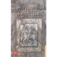 El diablo y Cervantes by Padilla, Ignacio, 9789681677978