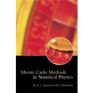 Monte Carlo Methods in Statistical Physics by Newman, M. E. J.; Barkema, G. T., 9780198517979