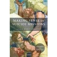 Making Sense of Suicide Missions by Gambetta, Diego, 9780199297979