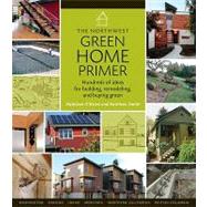 The Northwest Green Home Primer by O'Brien, Kathleen, 9780881927979