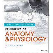 Principles of Anatomy & Physiology + Wiley E-Text by Tortora, Gerard J.; Derrickson, Bryan, 9781119447979