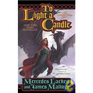 To Light a Candle by Lackey, Mercedes; Mallory, James, 9781435257979