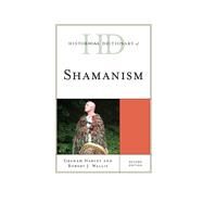 Historical Dictionary of Shamanism by Harvey, Graham; Wallis, Robert J., 9781442257979