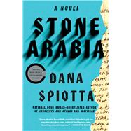 Stone Arabia A Novel by Spiotta, Dana, 9781451617979