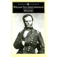 Memoirs by Sherman, William Tecumseh (Author); Fellman, Michael (Editor/introduction), 9780140437980
