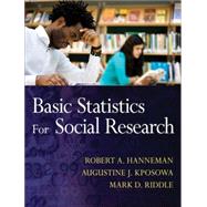 Basic Statistics for Social Research by Hanneman, Robert A.; Kposowa, Augustine J.; Riddle, Mark D., 9780470587980