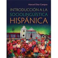 Introducción a la sociolingüística hispánica by Diaz-Campos, Manuel, 9780470657980