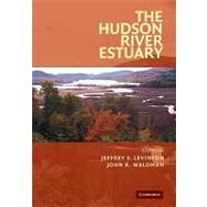 The Hudson River Estuary by Edited by Jeffrey S. Levinton , John R. Waldman, 9780521207980