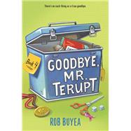 Goodbye, Mr. Terupt by Buyea, Rob, 9780525647980