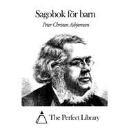 Sagobok Fr Barn by Asbjrnsen, Peter Christen; Moe, Jrgen, 9781505437980