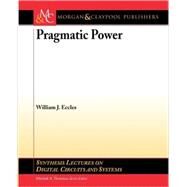 Pragmatic Power by Eccles, William J., 9781598297980