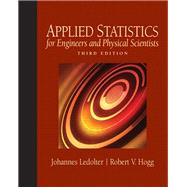 Applied Statistics for Engineers and Physical Scientists by Ledolter, Johannes; Hogg, Robert V., 9780136017981
