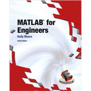 MATLAB for Engineers [Rental Edition] by Moore, Holly, 9780137627981