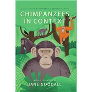 Chimpanzees in Context by Hopper, Lydia M.; Ross, Stephen R.; Goodall, Jane, 9780226727981