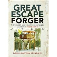 Great Escape Forger by Kohnowich, Susan Holmstrom, 9781526767981