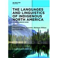 The Languages and Linguistics of Indigenous North America by Mithun, Marianne; Rice, Keren; Jany, Carmen, 9783110597981