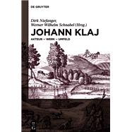 Johann Klaj 16161656 by Niefanger, Dirk; Schnabel, Werner Wilhelm, 9783110667981