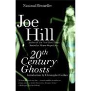20th Century Ghosts by Hill, Joe, 9780061147982