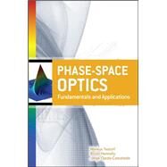 Phase-Space Optics: Fundamentals and Applications Fundamentals and Applications by Testorf, Markus; Hennelly, Bryan; Ojeda-Castaneda, Jorge, 9780071597982