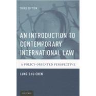 An Introduction to Contemporary International Law A Policy-Oriented Perspective by Chen, Lung-chu, 9780190227982