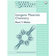 Inorganic Materials Chemistry by Weller, Mark T., 9780198557982