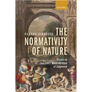 The Normativity of Nature Essays on Kant's Critique of Judgement by Ginsborg, Hannah, 9780199547982