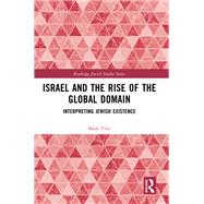 Israel and the Rise of the Global Domain by Mark Tilse, 9781003627982