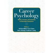 Career Psychology Models, Concepts, and Counseling for Meaningful Employment by Walsh, W. Bruce; Flores, Lisa Y.; Hartung, Paul  J.; Leong, Frederick T. L., 9781433837982