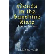 Clouds in the Sunshine State by Webb, Jackie, 9781450047982