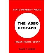 The Asbo Gestapo by Gregg, David P., 9781502517982