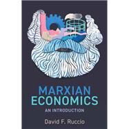 Marxian Economics An Introduction by Ruccio, David F., 9781509547982