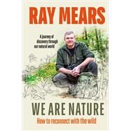 We Are Nature by Mears, Ray, 9781529107982