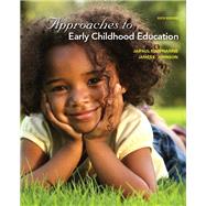 Approaches to Early Childhood Education by Roopnarine, Jaipaul; Johnson, James E., 9780132657983