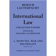 International Law: Being the Collected Papers of Hersch Lauterpacht by Hersch Lauterpacht , Edited by Elihu Lauterpacht, 9780521107983