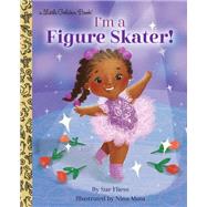 I'm a Figure Skater! by Fliess, Sue; Mata, Nina, 9780593177983